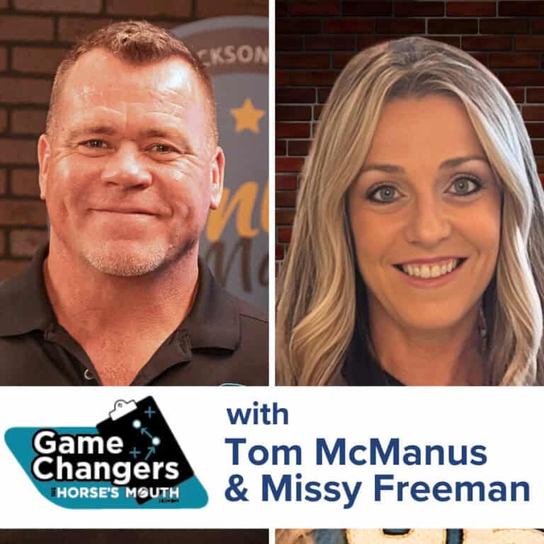 “The Horse’s Mouth: Game Changers” with Tom McManus and Missy Freeman