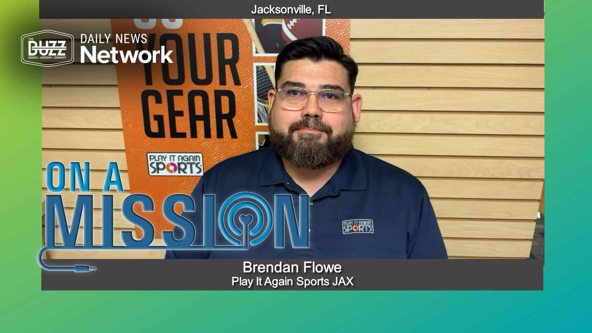 On a Mission with Brendan Flowe of Play It Again Sports JAX