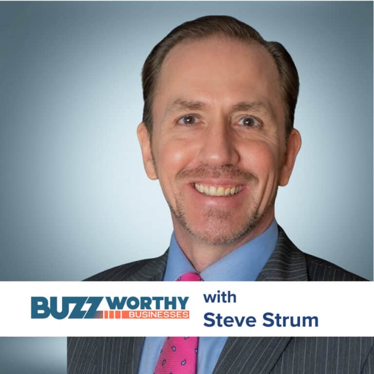 “Buzzworthy Businesses” with Steve Strum